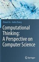 Computational Thinking: A Perspective on Computer Science 2021 ed.