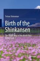 Birth of the Shinkansen: The Origin Story of the World-First Bullet Train 2022 ed.