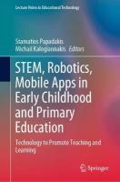 STEM, Robotics, Mobile Apps in Early Childhood and Primary Education: Technology to Promote Teaching and Learning 2022 ed.