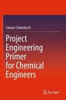 Project Engineering Primer for Chemical Engineers 2022 ed.