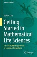 Getting Started in Mathematical Life Sciences: From MATLAB Programming to Computer Simulations 2022 ed.