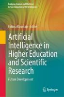 Artificial Intelligence in Higher Education and Scientific Research: Future Development 2023 ed.