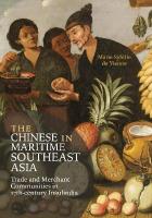 Chinese in Maritime Southeast Asia: Trade and Merchant Communities in 17th-century Insulindia