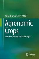 Agronomic Crops: Volume 1: Production Technologies 2019 ed.