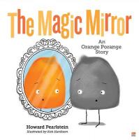 Magic Mirror: An Orange Porange Story