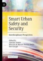 Smart Urban Safety and Security: Interdisciplinary Perspectives 2025 ed.