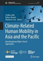 Climate-Related Human Mobility in Asia and the Pacific: Interdisciplinary Rights-Based Approaches 2024 ed.