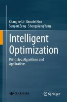 Intelligent Optimization: Principles, Algorithms and Applications 2024 ed.
