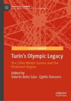 Turin's Olympic Legacy: The 2006 Winter Games and the Piedmont Region 2024 ed.