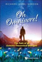 Oh Omnivore! The Path Of An Eclectic Theoretical Biologist