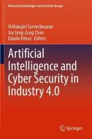 Artificial Intelligence and Cyber Security in Industry 4.0 2023 ed.