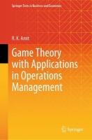 Game Theory with Applications in Operations Management 2024 ed.