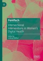 FemTech: Intersectional Interventions in Womens Digital Health 2023 ed.