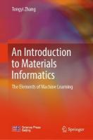 Introduction to Materials Informatics: The Elements of Machine Learning 2024 ed.