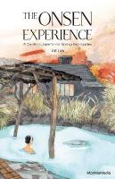 Onsen Experience: A Guide to Japan's Hot Spring Sanctuaries
