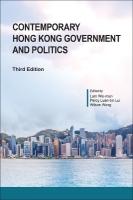 Contemporary Hong Kong Government and Politics, Third Edition 3rd ed.