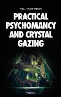 Practical Psychomancy and Crystal Gazing: A Course of Lessons on The Psychic Phenomena of Distant Sensing,  Clairvoyance, Psychometry, Crystal Gazing, Etc. Large type / large print edition
