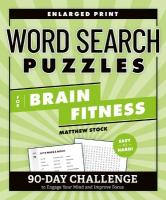 Word Search Puzzles for Brain Fitness: 90-Day Challenge to Engage Your Mind and Improve Focus