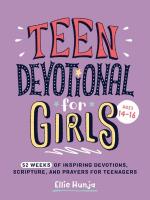 Teen Devotional for Girls: 52 Weeks of Inspiring Devotions, Scripture, and Prayers for Teenagers