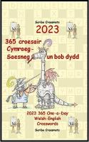 2023 365 croesair Cymraeg-Saesneg un bob dydd: 2023 365 One-a-Day Welsh-English Crosswords Bilingual edition