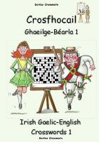 Crosfhocail Ghaeilge - Béarla 1: Irish Gaelic - English Crosswords 1  Bilingual edition