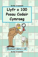 Llyfr o 100 o Posau Codair Cymraeg: Mwynhewch ddatrys y côd Bilingual edition