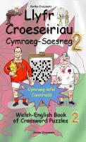 Llyfr Croeseiriau Cymraeg-Saesneg 2: Welsh-English Book of Crossword Puzzles 2 Bilingual edition