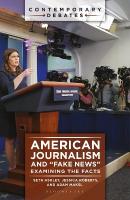 American Journalism and Fake News: Examining the Facts NIPPOD