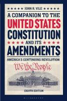 Companion to the United States Constitution and Its Amendments: America's Continuing Revolution 8th edition