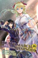Death March to the Parallel World Rhapsody, Vol. 16  (manga): Volume 16