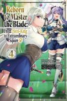 Reborn to Master the Blade: From Hero-King to Extraordinary Squire?, Vol. 4  (manga)