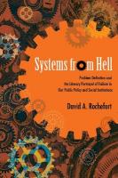 Systems from Hell: Problem Definition and the Literary Portrayal of Failure in Our Public  Policy and Social Institutions