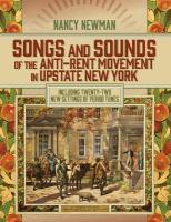 Songs and Sounds of the Anti-Rent Movement in Upstate New York: Including Twenty-Two New Settings of Period Tunes