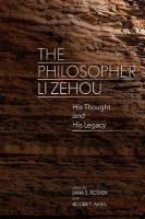 Philosopher Li Zehou: His Thought and His Legacy