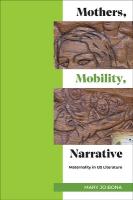 Mothers, Mobility, Narrative: Maternality in US Literature