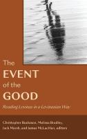 Event of the Good: Reading Levinas in a Levinasian Way