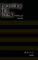 Haunting the World: Essays on Film After Perkins and Cavell