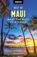 Moon Best of Maui (First Edition): Make the Most of 4-7 Days