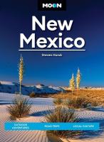 Moon New Mexico (Thirteenth Edition): Outdoor Adventures, Road Trips, Local Culture