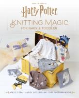 Harry Potter: Knitting Magic for Baby and Toddler