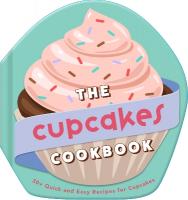 Cupcakes Cookbook: 30plus Quick and Easy Recipes for Cupcakes