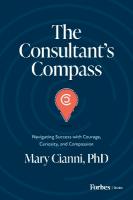 Consultant's Compass: Navigating Success with Courage, Curiosity, and Compassion