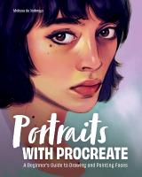 Portraits with Procreate: A Beginner's Guide to Drawing and Painting Faces