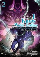 Only I Know the World Is Ending and Getting Killed by Rampaging Beasts Only  Makes Me Stronger (Manga) Vol. 2