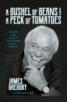 Bushel of Beans and a Peck of Tomatoes: The Life and Times of The Funniest Man in America