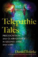 Telepathic Tales: Precognition and Clairvoyance in Legend, Lyric, and Lore