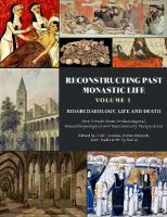 Reconstructing Past Monastic Life: Volume 1: Bioarchaeology, Life and Death: New Trends from Archaeological, Bioanthropological and Documentary  Perspectives