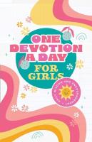 One Devotion a Day for Girls: Daily Wisdom and Encouragement: Daily Wisdom and Encouragement