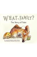 What Is Family?: The Story of Bubs