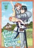 Lady Knight and the Beast-Eared Child Vol. 1
